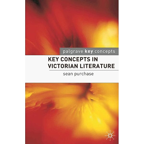 Palgrave Key Concepts / Key Concepts in Victorian Literature, Senn Purchase