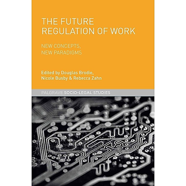 Palgrave Socio-Legal Studies: The Future Regulation of Work