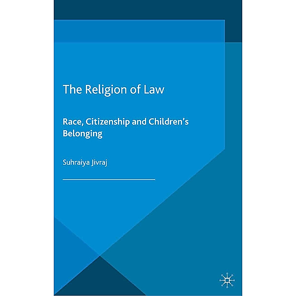 Palgrave Socio-Legal Studies: The Religion of Law, S. Jivraj