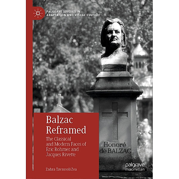 Palgrave Studies in Adaptation and Visual Culture / Balzac Reframed, Zahra Tavassoli Zea