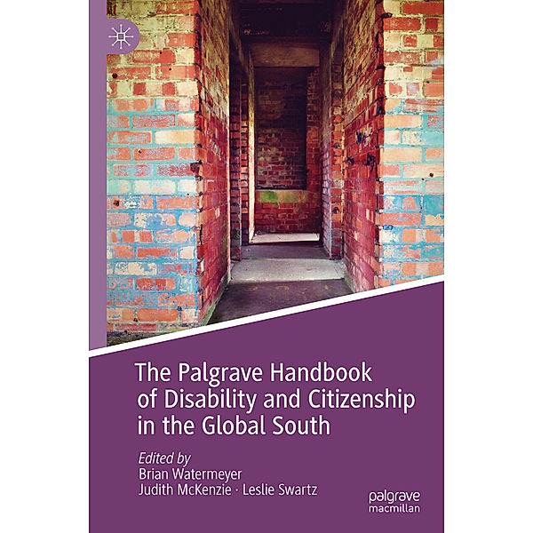Palgrave Studies in Disability and International Development / The Palgrave Handbook of Disability and Citizenship in the Global South