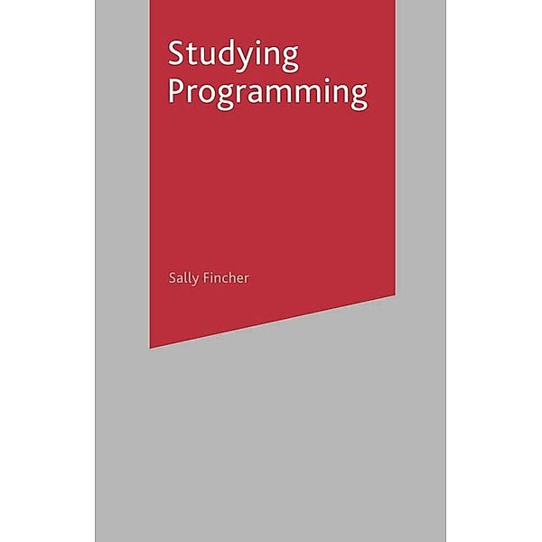 Palgrave Study Guides / Studying Programming, Sally Fincher