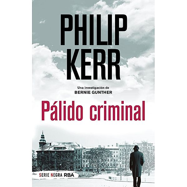 Pálido criminal / Bernie Gunther Bd.2, Philip Kerr