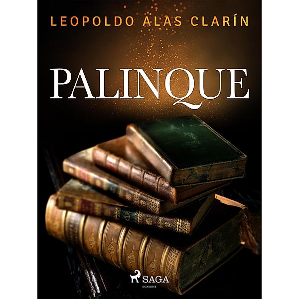 Palinque, Leopoldo Alas Clarín