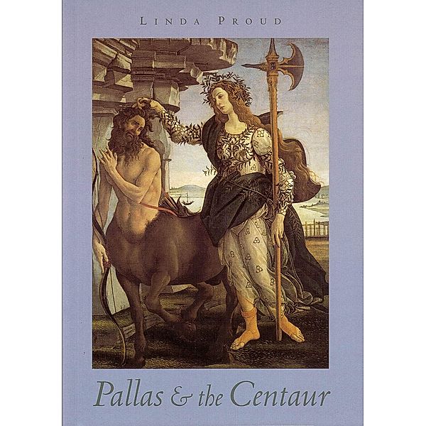 Pallas and the Centaur, Linda Proud