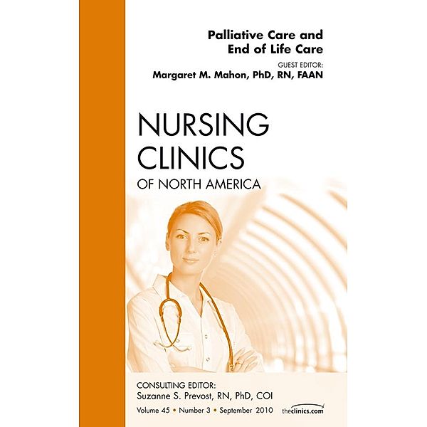 Palliative and End of Life Care, An Issue of Nursing Clinics, Mimi Mahon