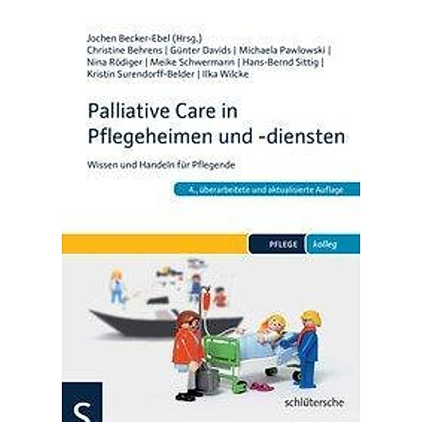 Palliative Care in Pflegeheimen und -diensten, Jochen Becker-Ebel