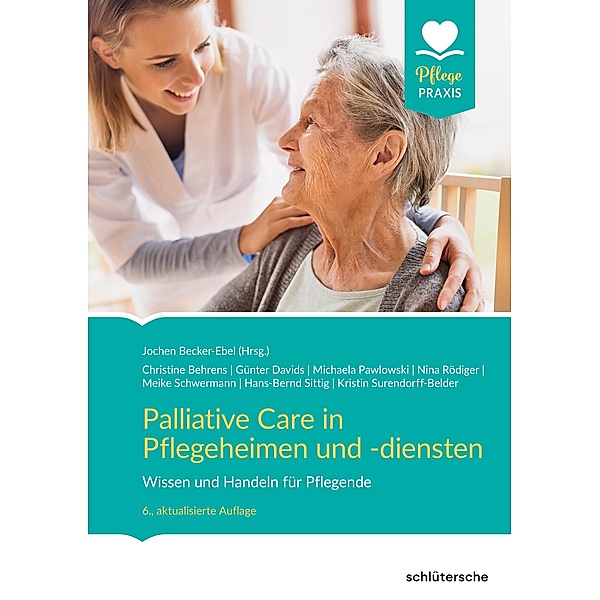 Palliative Care in Pflegeheimen und -diensten / PFLEGE kolleg