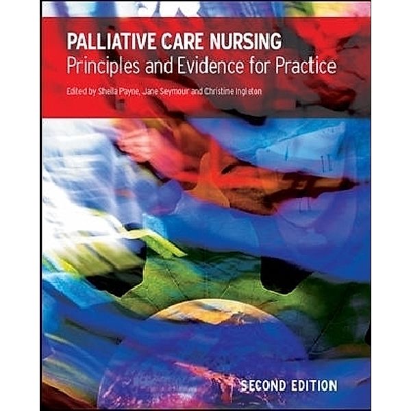 Palliative Care Nursing, Sheila Payne, Jane Seymour, Christine Ingleton