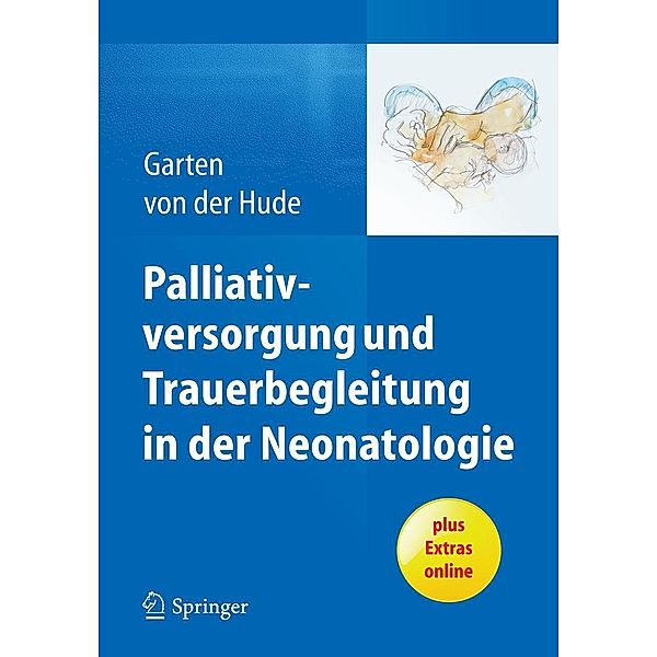 Palliativversorgung und Trauerbegleitung in der Neonatologie