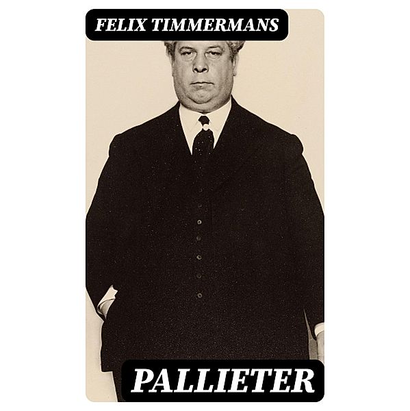 Pallieter, Felix Timmermans