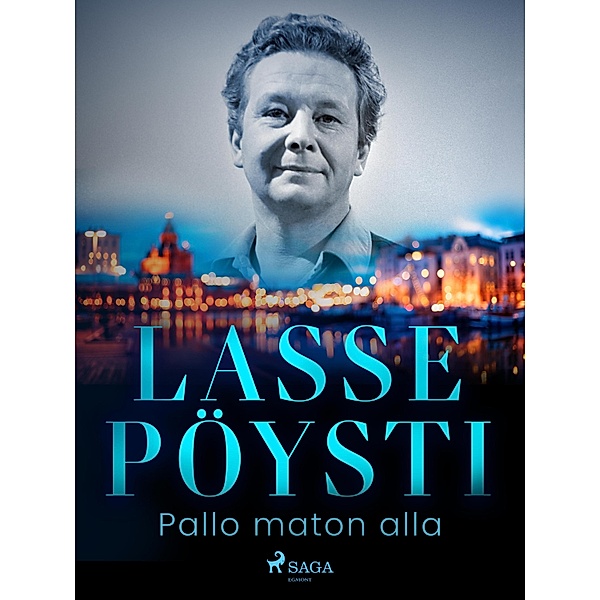 Pallo maton alla / Lasse Pöystin muistelmia Bd.4, Lasse Pöysti