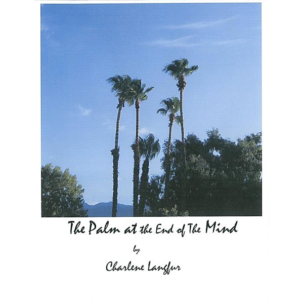 Palm At The End Of The Mind / Charlene Langfur, Charlene Langfur