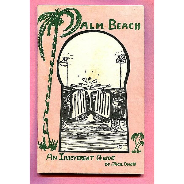 Palm Beach - An Irreverent Guide, Jack Owen