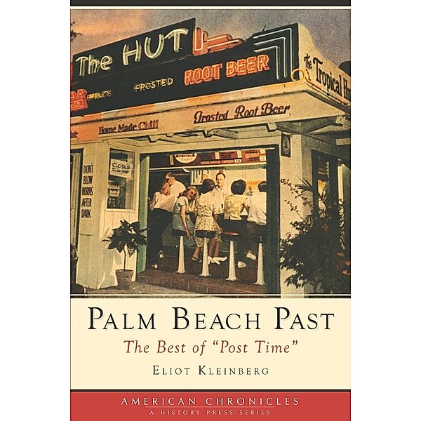 Palm Beach Past, Eliot Kleinberg