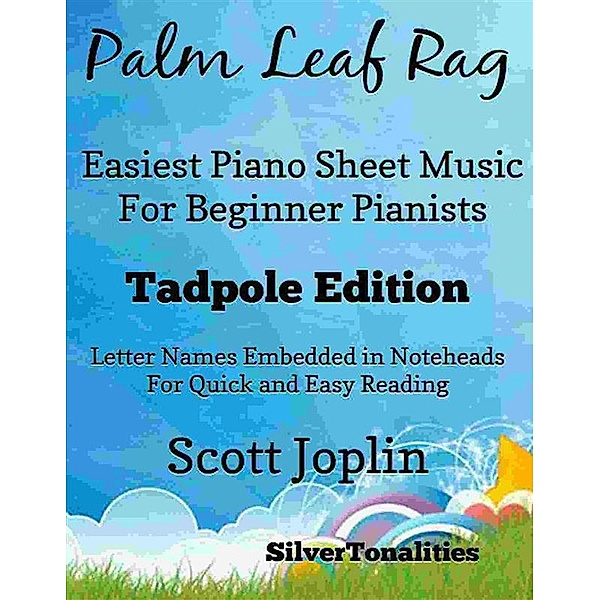 Palm Leaf Rag Easiest Piano Sheet Music for  Beginner Pianists Tadpole Edition, SilverTonalities