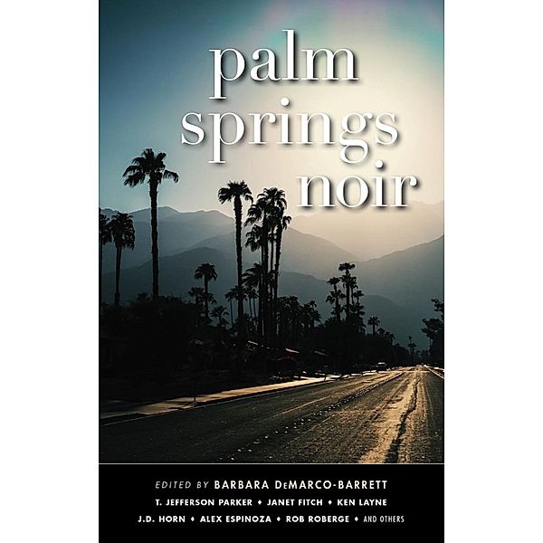 Palm Springs Noir (Akashic Noir) / Akashic Noir Bd.0