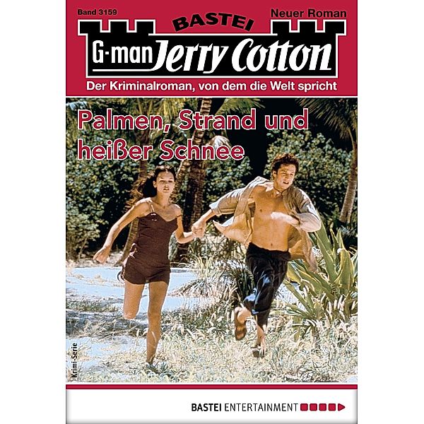 Palmen, Strand und heißer Schnee / Jerry Cotton Bd.3159, Jerry Cotton