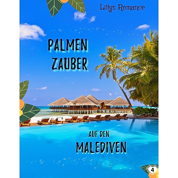 Palmenzauber auf den Malediven, Lillys Romance