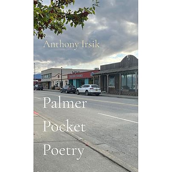 Palmer Pocket Poetry, Anthony R Irsik
