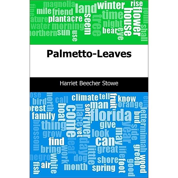 Palmetto-Leaves / Trajectory Classics, Harriet Beecher Stowe