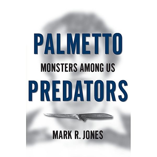 Palmetto Predators, Mark R. Jones
