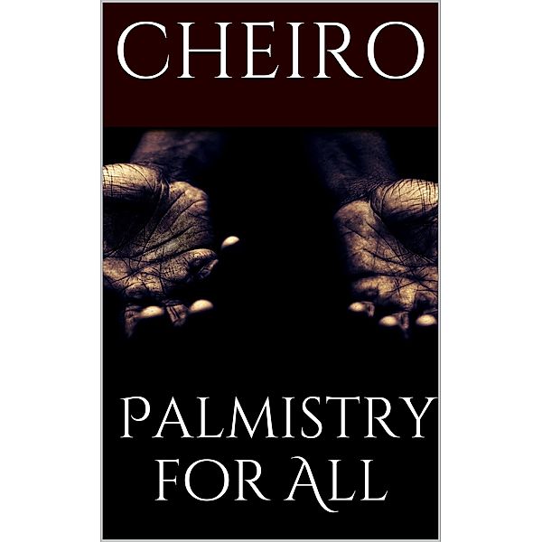 Palmistry for All, Cheiro Cheiro
