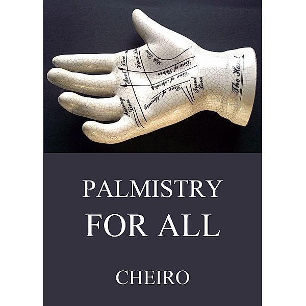 Palmistry For All, Cheiro