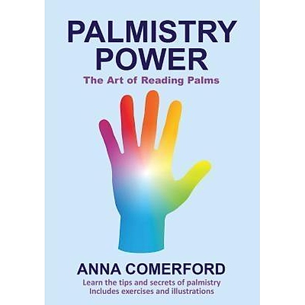 Palmistry Power - The Art of Reading Palms / Publicious Book Publishing, Anna Comerford