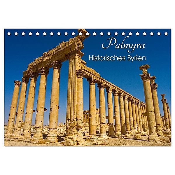 Palmyra - Historisches Syrien (Tischkalender 2024 DIN A5 quer), CALVENDO Monatskalender, Ingo Paszkowsky