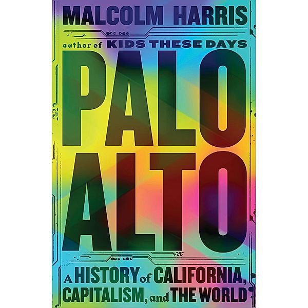 Palo Alto, Malcolm Harris
