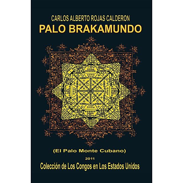 Palo Brakamundo, Carlos Alberto Rojas Calderón