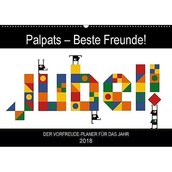 Palpats - Beste Freunde! (Wandkalender 2018 DIN A2 quer), Claas Per Lind