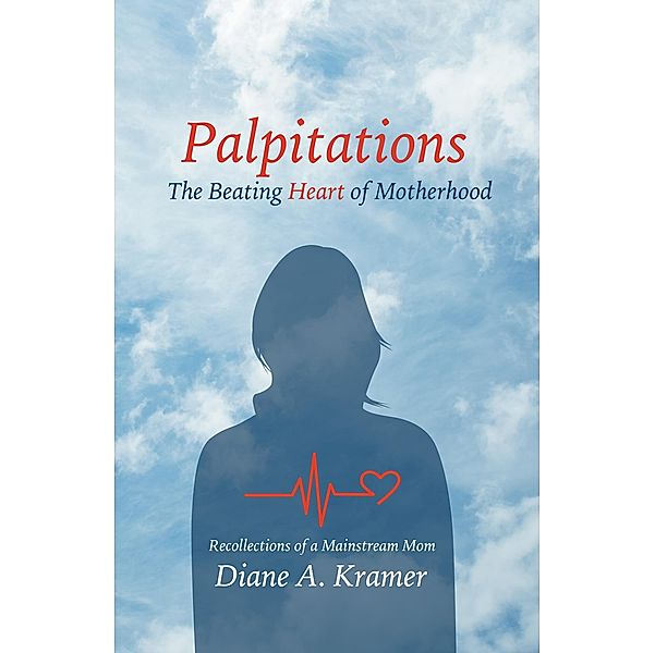 Palpitations, Diane A. Kramer