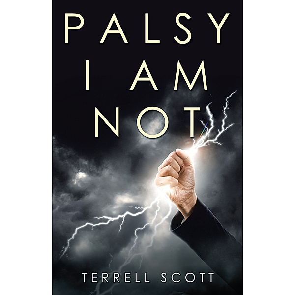 Palsy I Am Not, Terrell Scott