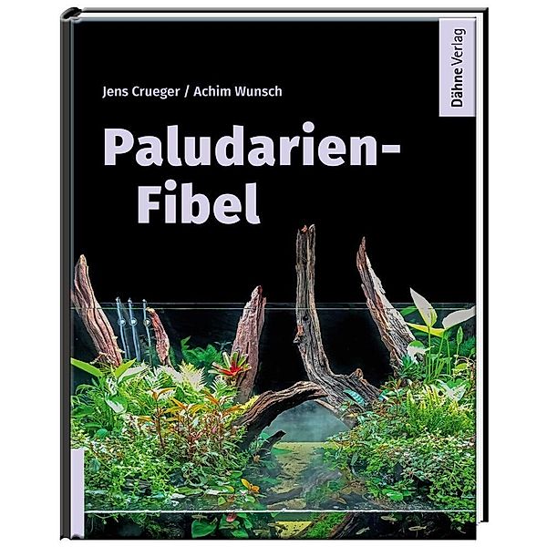 Paludarien-Fibel, Jens Crueger, Achim Wunsch