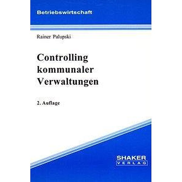 Palupski, R: Controlling kommunaler Verwaltungen, Rainer Palupski