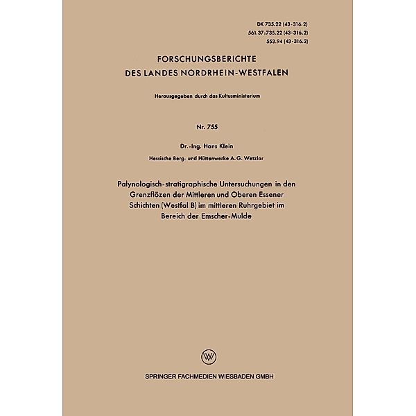 Palynologisch-stratigraphische Untersuchungen in den Grenzflözen der Mittleren und Oberen Essener Schichten (Westfal B) im mittleren Ruhrgebiet im Bereich der Emscher-Mulde / Forschungsberichte des Landes Nordrhein-Westfalen Bd.755, Hans Klein