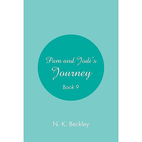 Pam and Jodi's Journey, N. K. Beckley