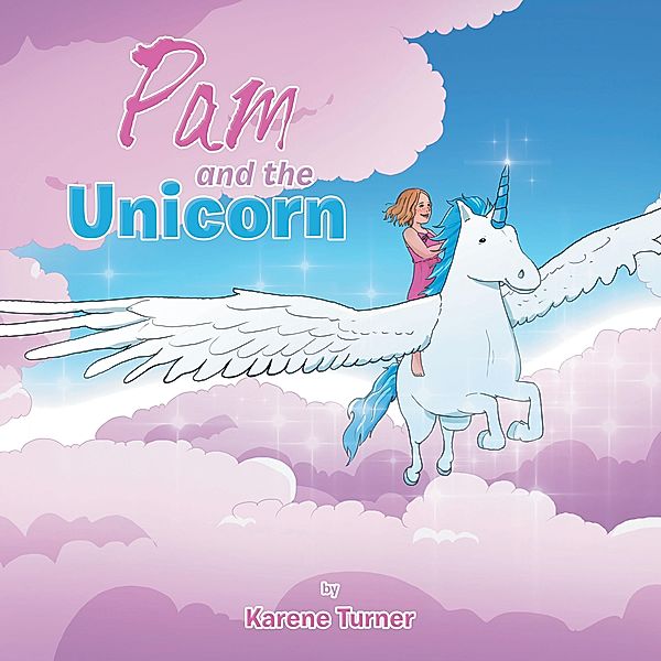 Pam and the Unicorn, Karene Turner