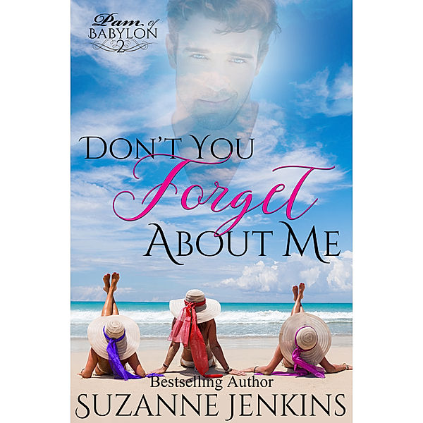 Pam of Babylon: Don't You Forget About Me: Pam of Babylon Book #2, Suzanne Jenkins