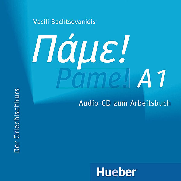 Pame! A1, m. 1 Audio-CD, Vasili Bachtsevanidis