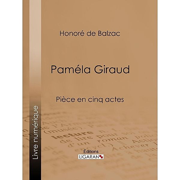 Paméla Giraud, Ligaran, Honoré de Balzac