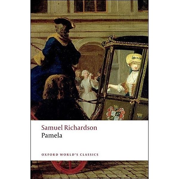 Pamela Or Virtue Rewarded, Samuel Richardson