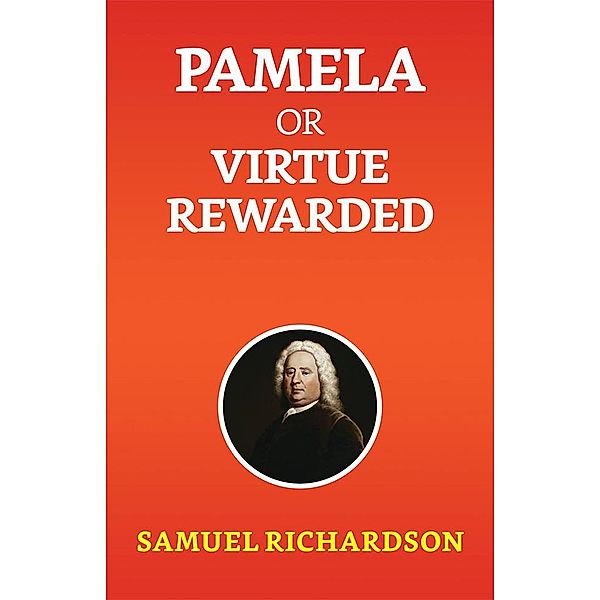 Pamela, or Virtue Rewarded / True Sign Publishing House, Samuel Richardson