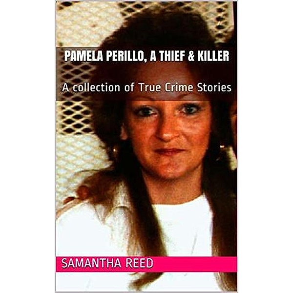 Pamela Perillo, A Thief & Killer, Samantha Reed