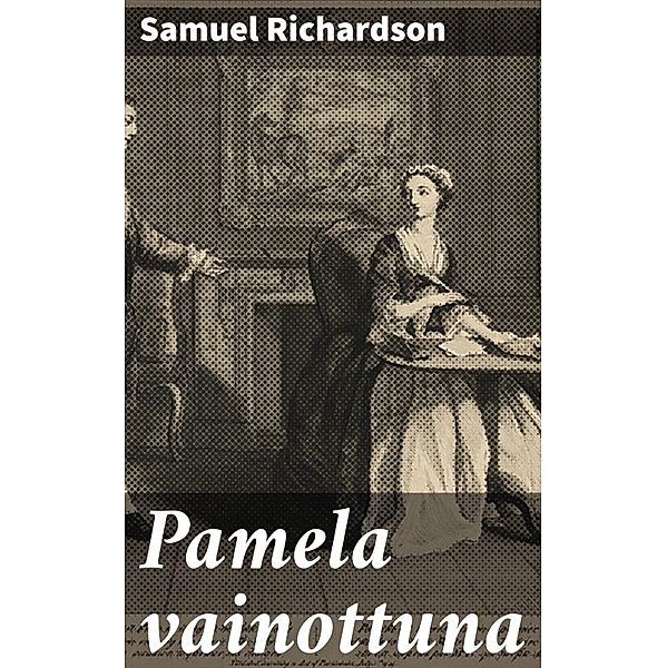 Pamela vainottuna, Samuel Richardson