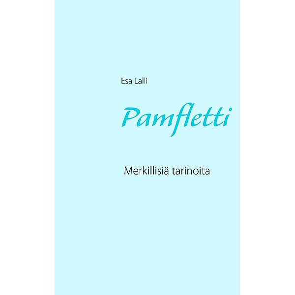 Pamfletti, Esa Lalli