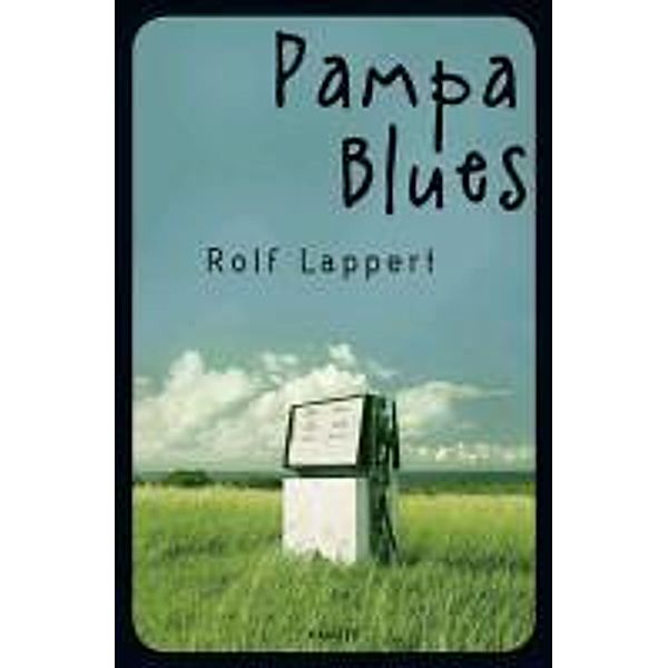 Pampa Blues, Rolf Lappert