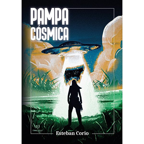 Pampa Cósmica, Esteban Corio